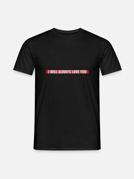 I will always love - Men's T-Shirt - black