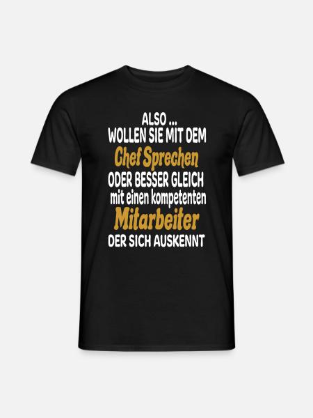 Wollen Sie Mit Chef Sprechen Oder Mitarbeiter - Männer T-Shirt - Schwarz