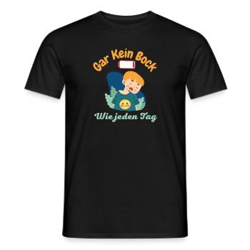 Gar Kein Bock Wie jeden Tag Spruch Fun - Männer T-Shirt - Schwarz - Vorne - AI Model Male 178 light (178cm)