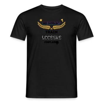Winners Train Loosers Complain - Men's T-Shirt - black - Front - AI Model Male 178 light (178cm)