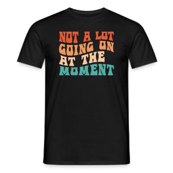 Im Groovy-Stil ist im Moment nicht viel los - Männer T-Shirt - Schwarz - Vorne - AI Model Male 178 light (178cm)