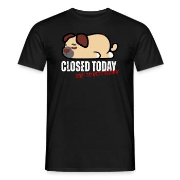 closed today due to yesterday - heute zu - Männer T-Shirt - Schwarz - Vorne - AI Model Male 178 light (178cm)