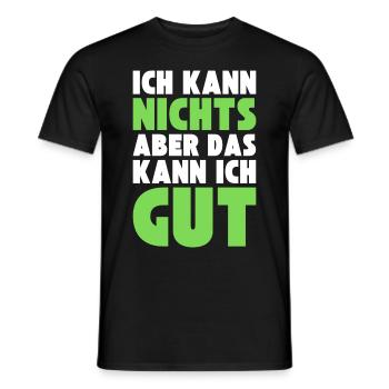 Ich kann NICHTS aber das kann ich GUT - Männer T-Shirt - Schwarz - Vorne - AI Model Male 178 light (178cm)