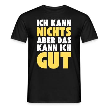Ich kann NICHTS aber das kann ich GUT - Männer T-Shirt - Schwarz - Vorne - AI Model Male 178 light (178cm)