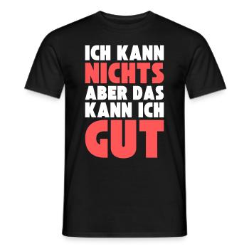 Ich kann NICHTS aber das kann ich GUT - Männer T-Shirt - Schwarz - Vorne - AI Model Male 178 light (178cm)