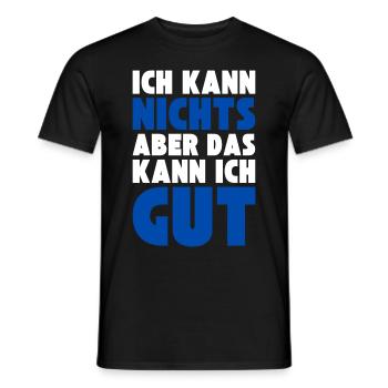 Ich kann NICHTS aber das kann ich GUT - Männer T-Shirt - Schwarz - Vorne - AI Model Male 178 light (178cm)