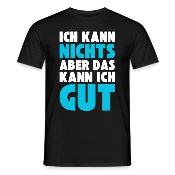 Ich kann NICHTS aber das kann ich GUT - Männer T-Shirt - Schwarz - Vorne - AI Model Male 178 light (178cm)