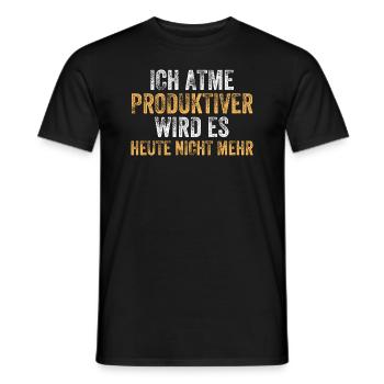 I , it doesn't get any more productive today - Men's T-Shirt - black - Front - AI Model Male 178 light (178cm)