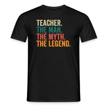 Teacher The Man The Myth The Legend - Men's T-Shirt - black - Front - AI Model Male 178 light (178cm)