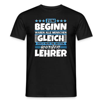 Zum Beginn gleich die besten wurden Lehrer - Männer T-Shirt - Schwarz - Vorne - AI Model Male 178 light (178cm)