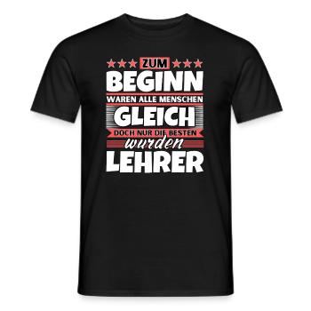 Zum Beginn gleich die besten wurden Lehrer - Männer T-Shirt - Schwarz - Vorne - AI Model Male 178 light (178cm)
