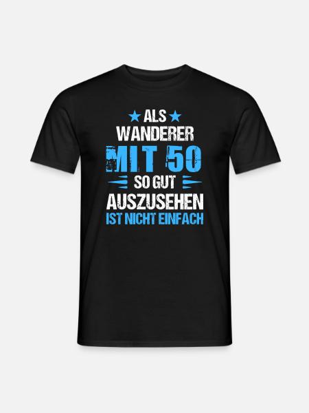 Mit 50 gut aussehender Wanderer - Männer T-Shirt - Schwarz