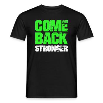COME BACK STRONGER - COMEBACK - RESTART - FITNESS - Men's T-Shirt - black - Front - AI Model Male 178 light (178cm)