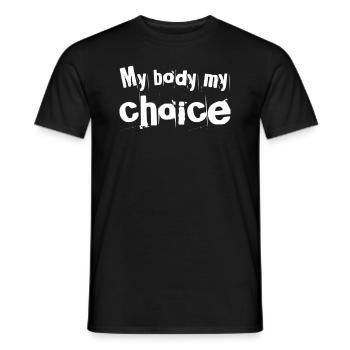 My Body My Choice - Men's T-Shirt - black - Front - AI Model Male 178 light (178cm)
