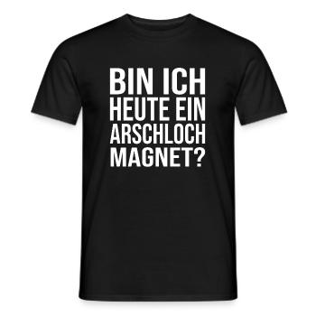 Bin Ich Heute Ein Arschloch Magnet? - Männer T-Shirt - Schwarz - Vorne - AI Model Male 178 light (178cm)