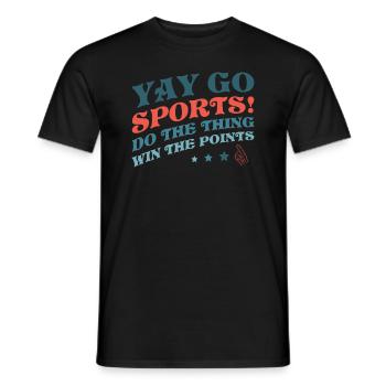 Yay Go Sports! Funny Sports - Men's T-Shirt - black - Front - AI Model Male 178 light (178cm)