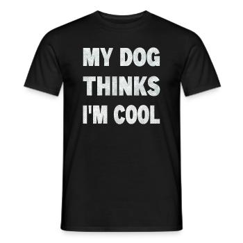 My Dog Thinks I'm Cool - Men's T-Shirt - black - Front - AI Model Male 178 light (178cm)