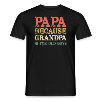 Papa, weil Opa für alte Männer ist Vatertag - Männer T-Shirt - Schwarz - Vorne - AI Model Male 178 light (178cm)