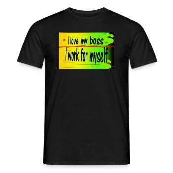 I love my I work for myself - Men's T-Shirt - black - Front - AI Model Male 178 light (178cm)