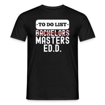 To Do List Bachelors Masters Degree Graduation - Männer T-Shirt - Schwarz - Vorne - AI Model Male 178 light (178cm)