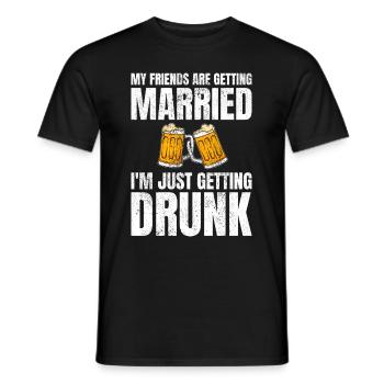 My Friends Are Getting Married Drunk Hochzeit - Männer T-Shirt - Schwarz - Vorne - AI Model Male 178 light (178cm)