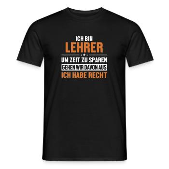 Lehrer hat immer Recht Referendar Lehrerin - Männer T-Shirt - Schwarz - Vorne - AI Model Male 178 light (178cm)