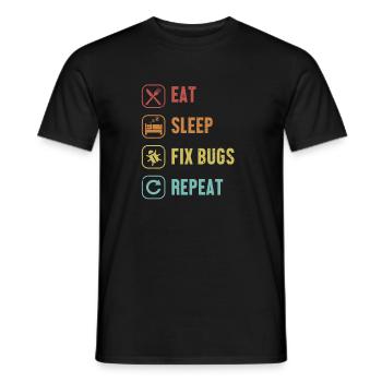 Eat Sleep Fix Bugs Repeat Coder Engineer Software - Men's T-Shirt - black - Front - AI Model Male 178 light (178cm)