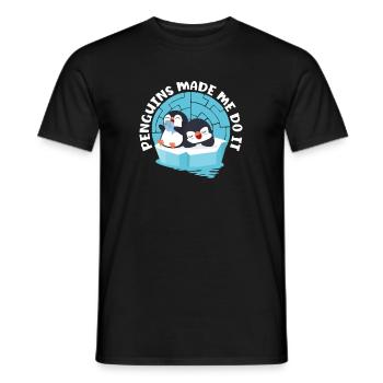 Penguins made me do it Sea Bird King Emperor - Men's T-Shirt - black - Front - AI Model Male 178 light (178cm)