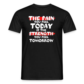 The pain from today is the strength from tomorrow - Männer T-Shirt - Schwarz - Vorne - AI Model Male 178 light (178cm)
