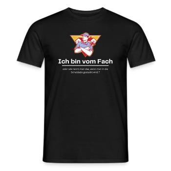 Ich bin vom Fach - Männer T-Shirt - Schwarz - Vorne - AI Model Male 178 light (178cm)