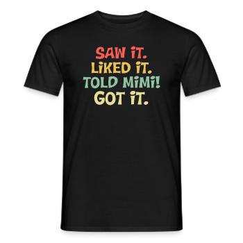J’ai vu qu’il aimait ça a dit à Mimi qu’il avait une chemise Jolie mère - T-shirt homme - noir - Devant - AI Model Male 178 light (178cm)