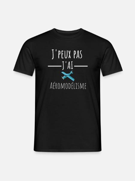t shirt j'peux pas j'ai aéromodélisme cadeau - T-shirt homme - noir