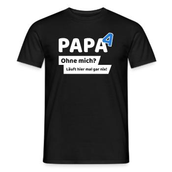 Papa hoch 4 Ohne mich läuft hier mal gar nix - Männer T-Shirt - Schwarz - Vorne - AI Model Male 178 light (178cm)