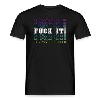 FUCK IT! -> Final Thoughts before any decision - Männer T-Shirt - Schwarz - Vorne - AI Model Male 178 light (178cm)