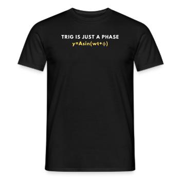 Funny Trigonometry Quote | Math Lovers Gifts - Men's T-Shirt - black - Front - AI Model Male 178 light (178cm)