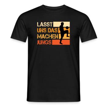 Fußball Lasst uns das machen Jungs - Männer T-Shirt - Schwarz - Vorne - AI Model Male 178 light (178cm)