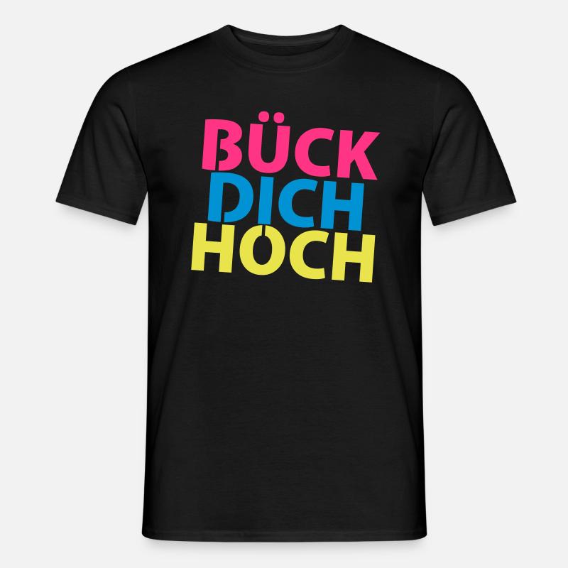 Bück dich hoch! - Männer T-Shirt - Schwarz