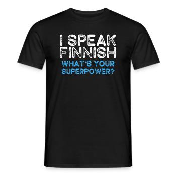 Drôle je parle finnois Quel est votre superpouvoir? - T-shirt homme - noir - Devant - AI Model Male 178 light (178cm)