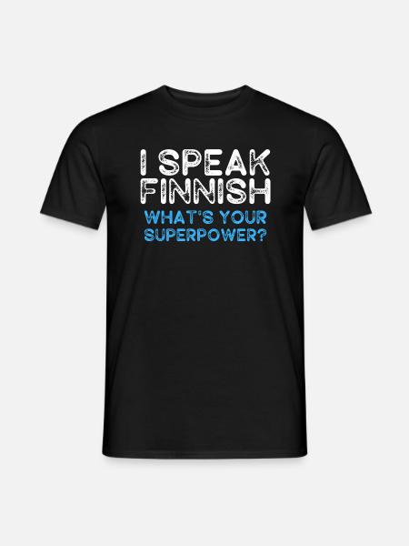 Lustig, ich spreche Finnisch Was ist deine Superkraft? - Männer T-Shirt - Schwarz