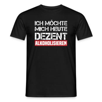 Ich Möchte Mich Heute Dezent Alkoholisieren - Männer T-Shirt - Schwarz - Vorne - AI Model Male 178 light (178cm)