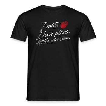 I can't I have plans | At the crime scene - Männer T-Shirt - Schwarz - Vorne - AI Model Male 178 light (178cm)