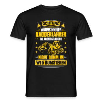 Baggerfahrer Baggerführer Wahnsinnig Geschenk - Männer T-Shirt - Schwarz - Vorne - AI Model Male 178 light (178cm)