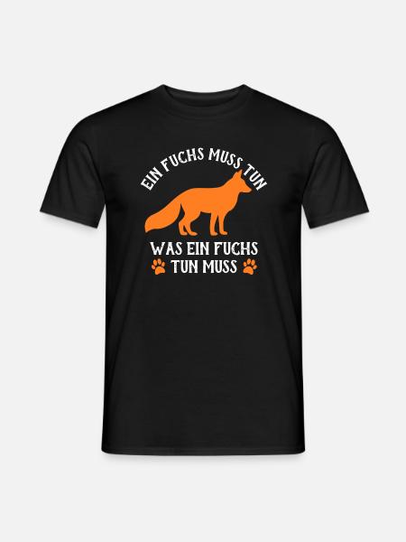 EIN FUCHS MUSS TUN - WAS EIN FUCHS TUN MUSS - Männer T-Shirt - Schwarz