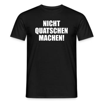 Nicht Quatschen Machen - Männer T-Shirt - Schwarz - Vorne - AI Model Male 178 light (178cm)