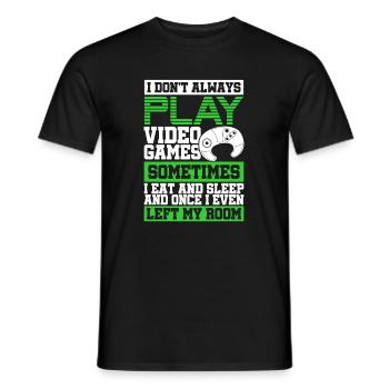 I don't always play video games Eat Sleep Gamer - Men's T-Shirt - black - Front - AI Model Male 178 light (178cm)