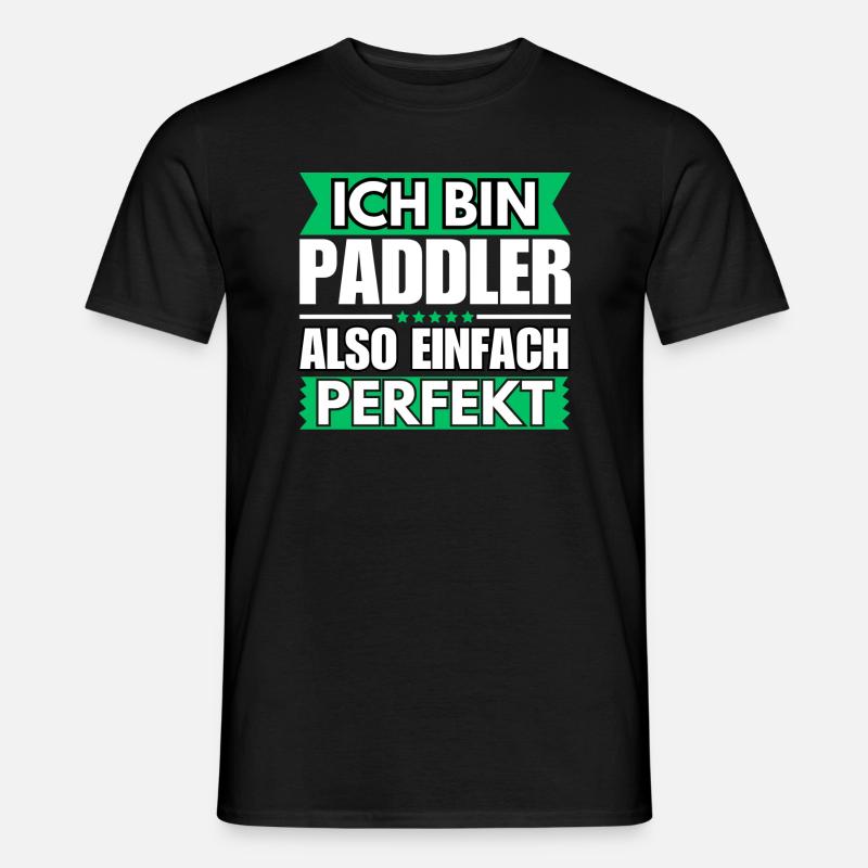 Einfach ein Perfekter Paddler - Männer T-Shirt - Schwarz