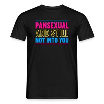 pansexual and still not into you Design - Männer T-Shirt - Schwarz - Vorne - AI Model Male 178 light (178cm)