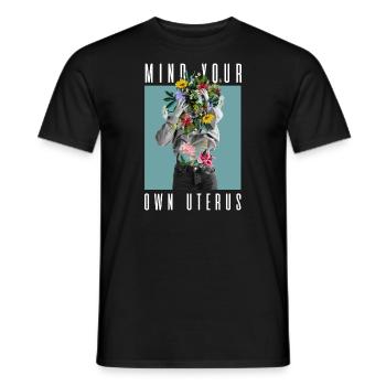 Attention à votre propre utérus Mon corps Mon choix Floral - T-shirt homme - noir - Devant - AI Model Male 178 light (178cm)