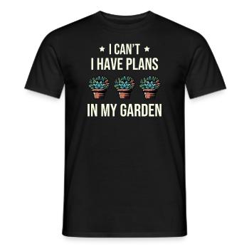 I Can't I Have Plans In My Garden - Männer T-Shirt - Schwarz - Vorne - AI Model Male 178 light (178cm)