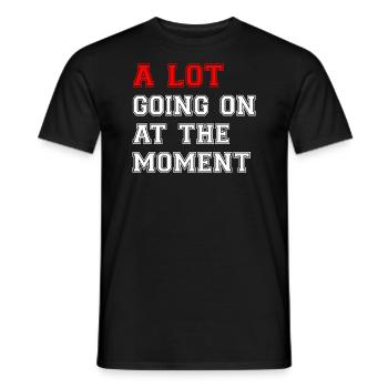 Eine Menge im Moment für Männer, Frauen, Kinder T- - Männer T-Shirt - Schwarz - Vorne - AI Model Male 178 light (178cm)